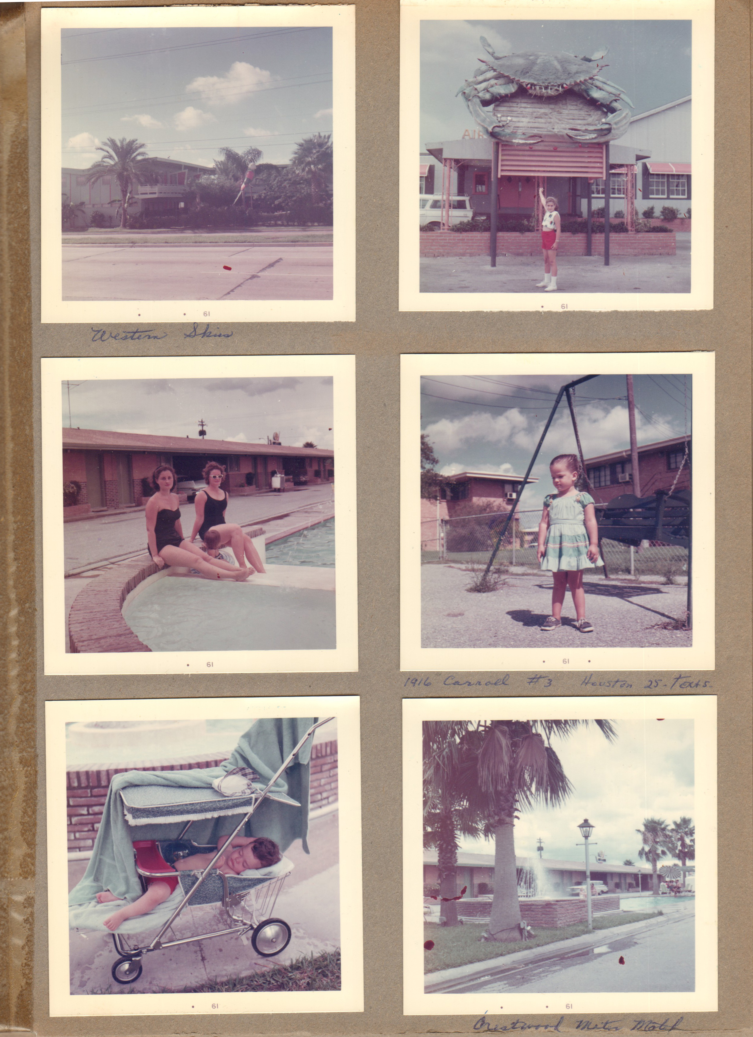 Houston, Texas - Western Skies Motel. Susan at giant crab sign. Rosemary and Helen at pool. 1916 Carroll #3 Houston. Cindy. Alan sleeping. Crestwood Motel.