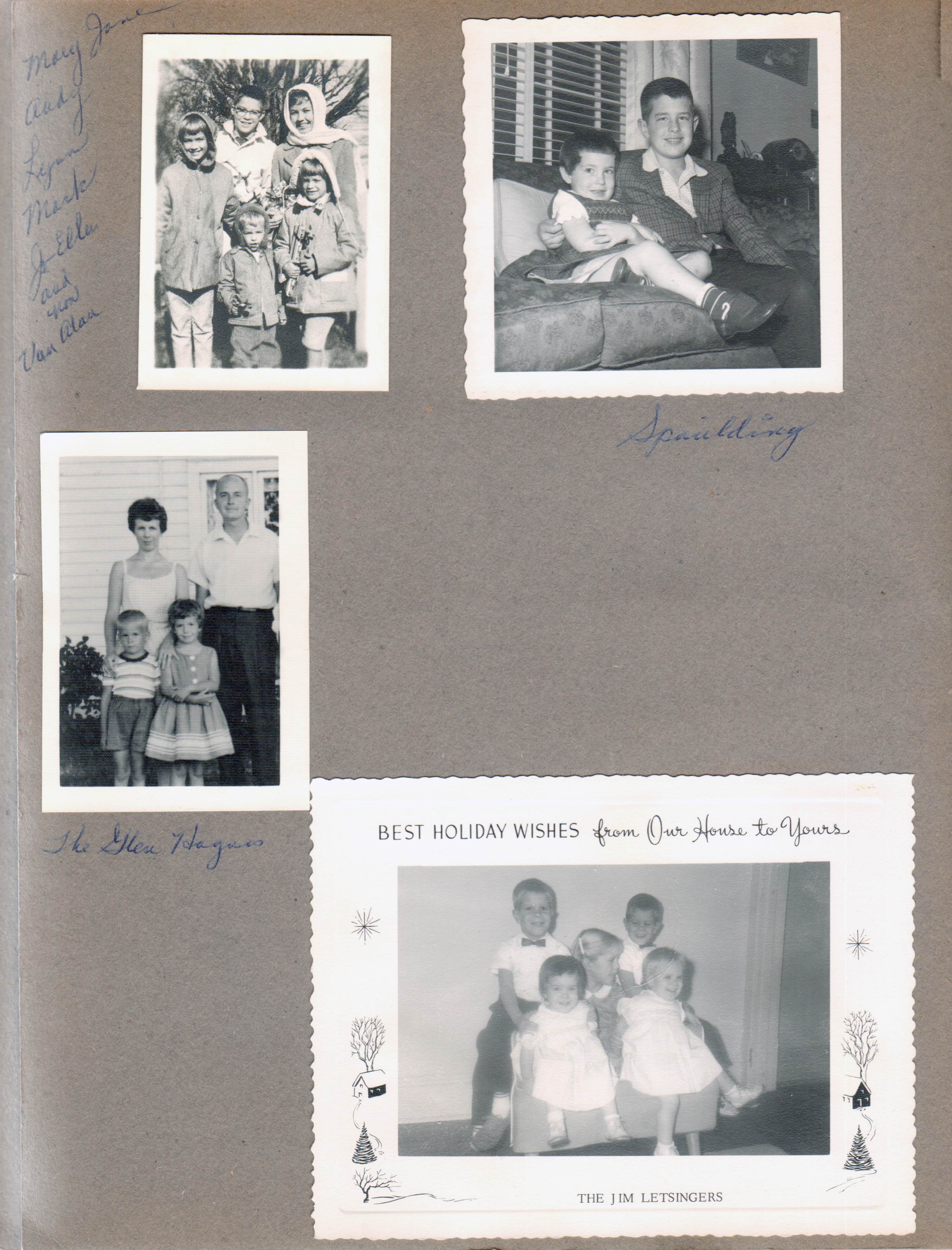 Christmas pictures - Mary Jane, Andy, Lynn, Mark, Jo Ellen and now Van Alan Messersmith. Spaulding. Eddie, Karen, Patty and Glen. The Jim Letsingers.