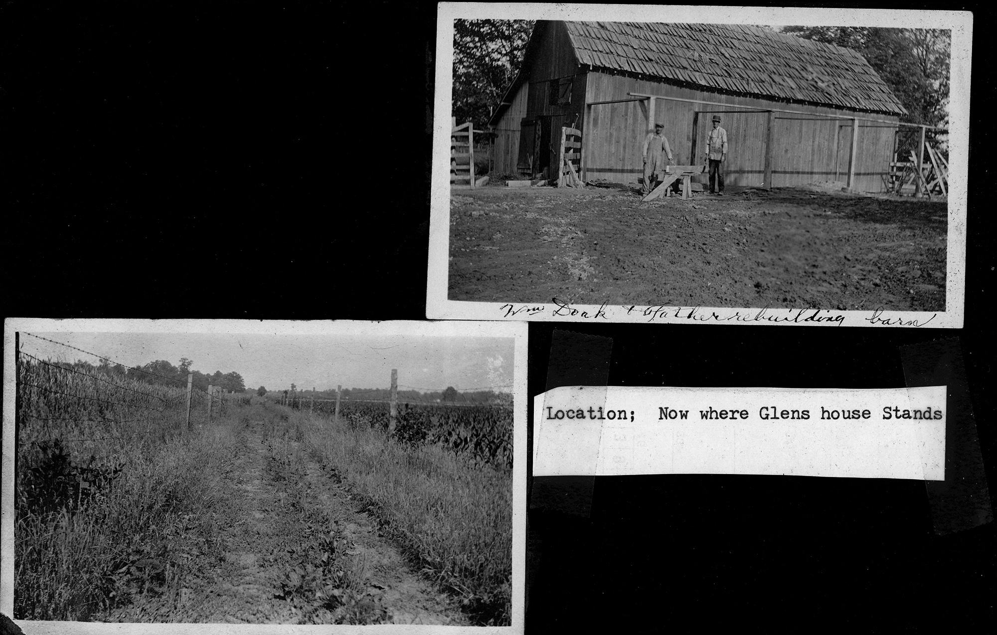 Wm Doak and Father rebuilding barn - location; Now where Glens house Stands