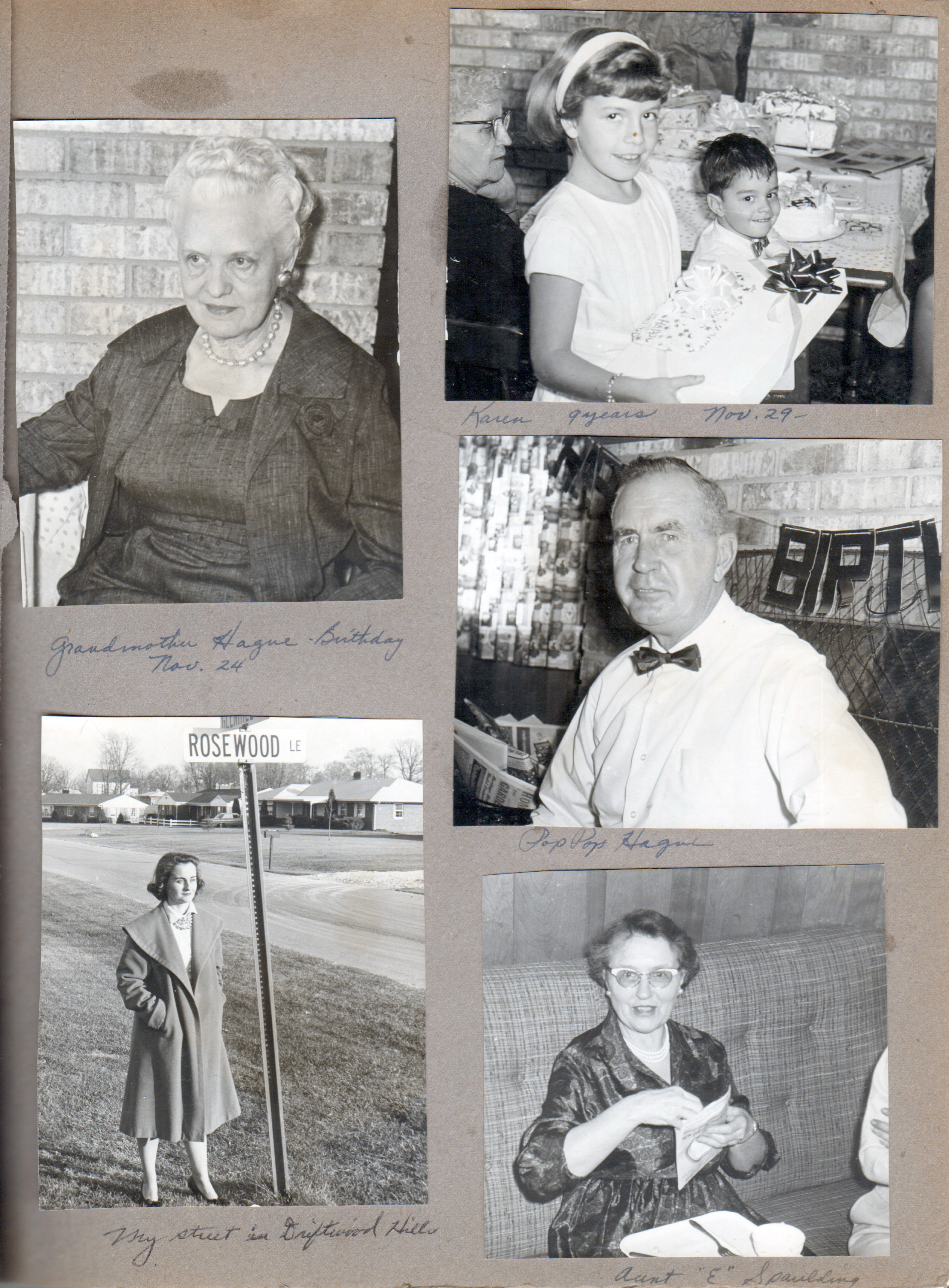 Helen Hague birthday. Nora, Karen and Alan Hague. Girstle (Pop Pop) Hague. Rosemary Hague at Rosewood Street named for her in Driftwood Hills. Edith Spaulding.