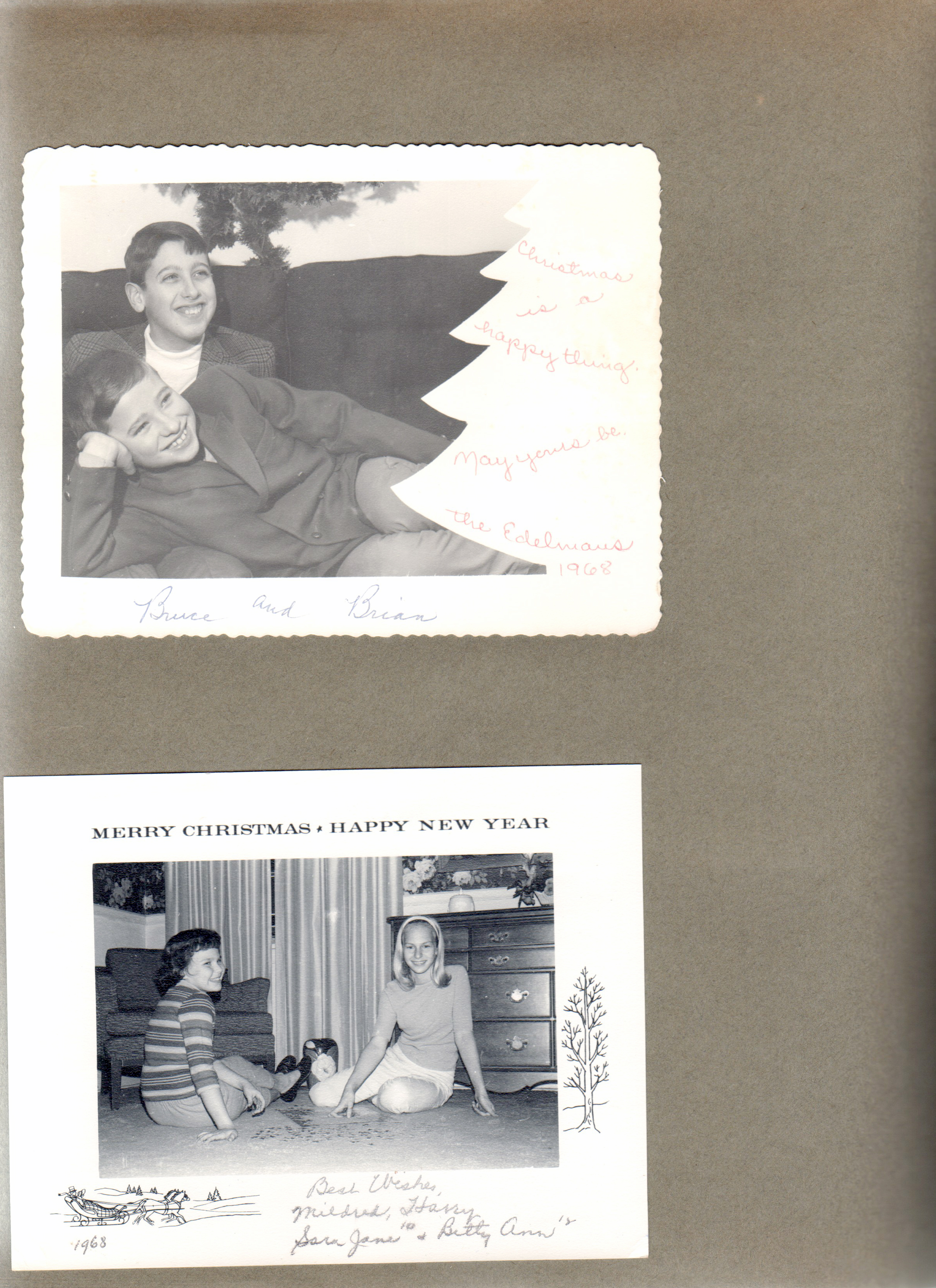 Christmas cards - Bruce and Brian Edelman. Mildred, Harry, Sara Jane and Betty Ann.